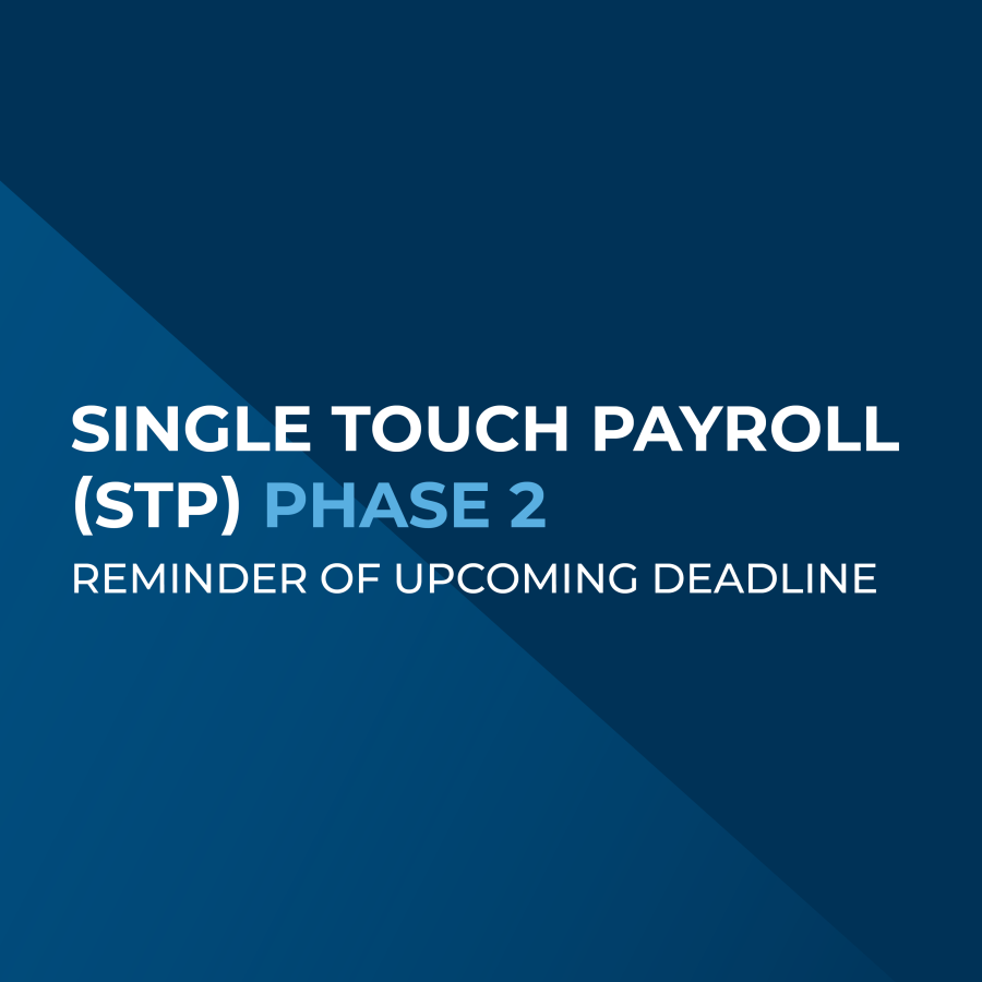 Single Touch Payroll (STP) Phase 2: Reminder of upcoming deadline
